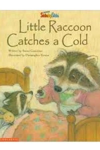 Книга Little Raccoon Catches a Cold (Sidebyside)