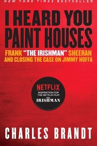 Книга I Heard You Paint Houses: Frank 