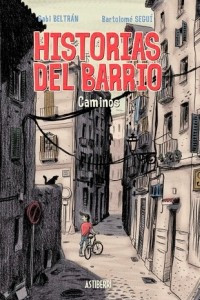 Книга Historias del barrio, Caminos
