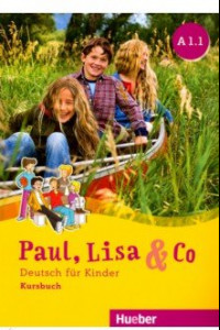 Книга Paul, Lisa & Co A1/1 Kursbuch. Deutsch fur Kinder