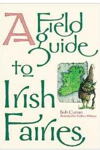 Книга FIELD GUIDE TO IRISH FAIRIES         GEB