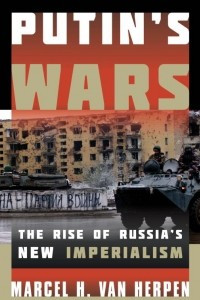 Книга Putin's Wars: The Rise of Russia's New Imperialism