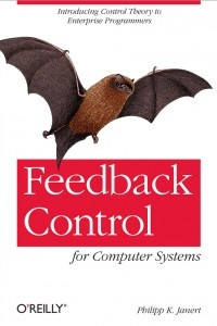 Книга Feedback Control for Computer Systems