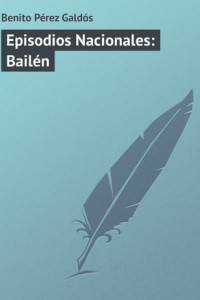 Книга Episodios Nacionales: Bailén