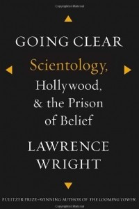 Книга Going Clear: Scientology, Hollywood, and the Prison of Belief