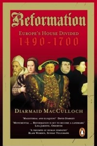 Книга Reformation : Europe's House Divided 1490-1700