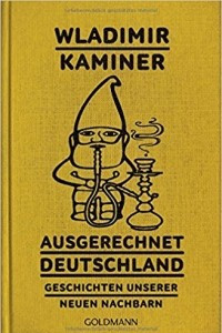 Книга Ausgerechnet Deutschland: Geschichten unserer neuen Nachbarn