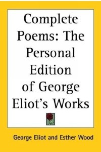 Книга Complete Poems: The Personal Edition of George Eliot's Works