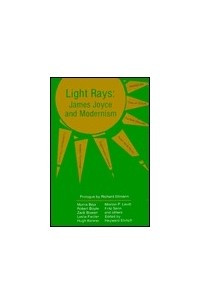 Книга Light Rays: James Joyce and Modernism