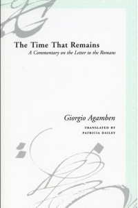 Книга The Time That Remains: A Commentary on the Letter to the Romans