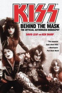 Книга KISS: Behind the Mask - The Official Authorized Biography