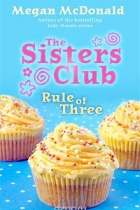 Книга The Sisters Club: Rule of Three