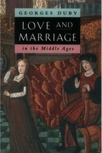 Книга Love and Marriage in the Middle Ages