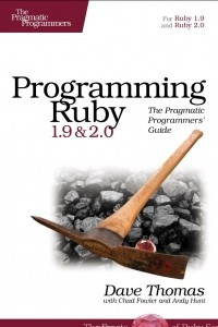 Programming Ruby 1.9 & 2.0: The Pragmatic Programmers' Guide