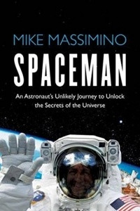 Книга Spaceman: An Astronaut's Unlikely Journey to Unlock the Secrets of the Universe