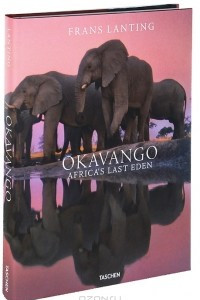 Книга Okavango: Africa's Last Eden
