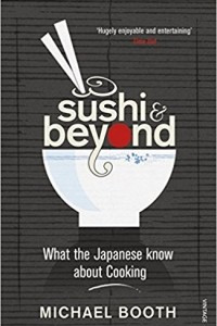 Книга Sushi and Beyond: What the Japanese Know About Cooking
