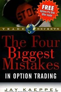 Книга The Four Biggest Mistakes in Option Trading