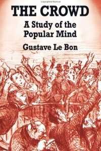 Книга The Crowd: A Study of the Popular Mind
