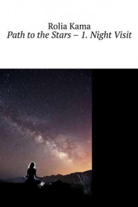 Книга Path to the Stars – 1. Night Visit