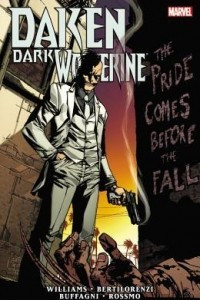 Книга Daken: Dark Wolverine: The Pride Comes Before The Fall