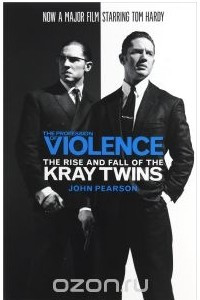 Книга The Profession of Violence: The Rise and Fall of the Kray Twins