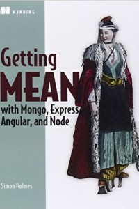 Книга Getting MEAN with Mongo, Express, Angular, and Node