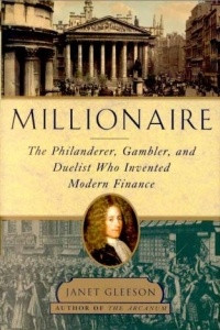 Книга Millionaire: The Philanderer, Gambler, and Duelist Who Invented Modern Finance