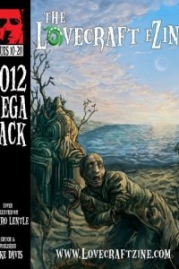 Книга Lovecraft eZine Megapack - 2012 - Issues 10 through 20