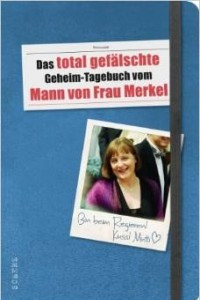Книга Das total gefalschte Geheim-Tagebuch vom Mann von Frau Merkel