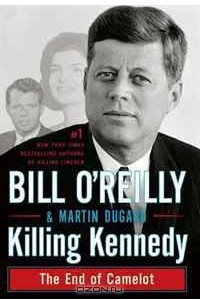 Книга Killing Kennedy: The End of Camelot