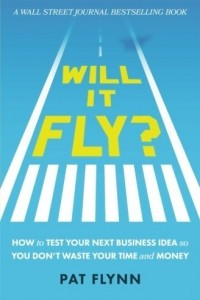 Книга Will It Fly? How to Test Your Next Business Idea So You Don't Waste Your Time and Money