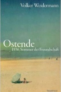 Книга Ostende: 1936, Sommer der Freundschaft