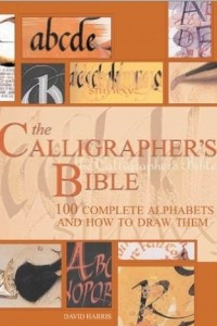Книга The Calligrapher's Bible: 100 Complete Alphabets and How to Draw Them