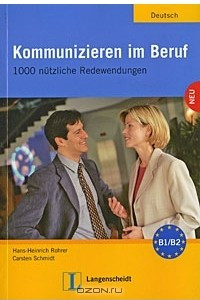 Книга Kommunizieren im Beruf: 1000 nutzliche Redewendungen