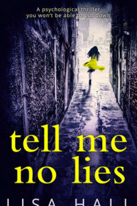 Книга Tell Me No Lies: A gripping psychological thriller with a twist you won't see coming