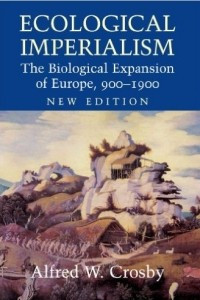 Книга Ecological Imperialism: The Biological Expansion of Europe, 900-1900