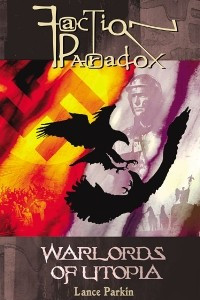 Книга Faction Paradox: Warlords of Utopia