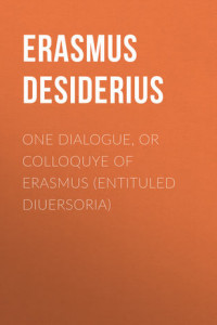 Книга One dialogue, or Colloquye of Erasmus