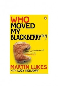 Книга Who moved my Blackberry?