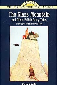Книга The Glass Mountain and Other Polish Fairy Tales