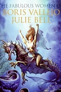 Книга The Fabulous Women of Boris Vallejo and Julie Bell