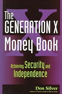 Книга The Generation X Money Book: Achieving Security and Independence