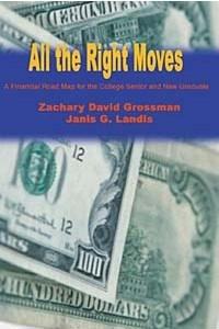 Книга All the Right Moves: A Financial Road Map for the College Senior and New Graduate