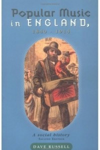 Книга Popular Music in England 1840-1914: A Social History