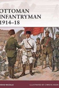 Книга Ottoman Infantryman 1914–18