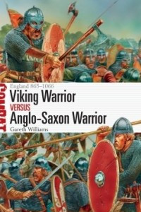 Книга Viking Warrior vs Anglo-Saxon Warrior: England 865–1066