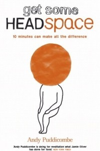 Книга Get Some Headspace: 10 minutes can make all the difference