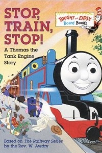 Книга Stop, Train, Stop! A Thomas the Tank Engine Story