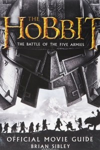 Книга The Hobbit: The Battle of the Five Armies: Official Movie Guide